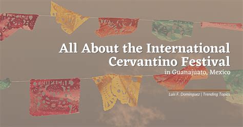 Festival Internacional Cervantino: Un ponte culturale tra Spagna e Messico che celebra il talento di Alejandro González Iñárritu